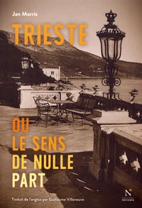 Trieste ou le sens de nulle part