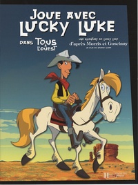  Morris - Joue avec Lucky Luke - Dans Tous à l'ouest.