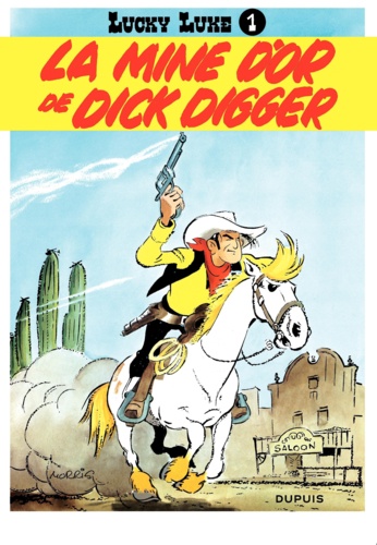 Lucky Luke Tome 1 La mine d'or de Dick Digger