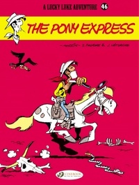  Morris et Jean Léturgie - Lucky Luke Tome 46 : The Pony Express.
