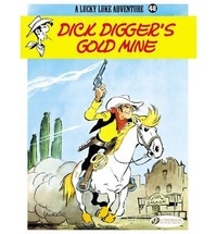  Morris - Lucky Luke Tome 48 : Dick Digger's Gold Mine - La mine d'or.