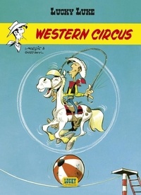  Morris et  Goscinny - Lucky Luke Tome 5 : Western Circus - Opé l'été BD 2022.