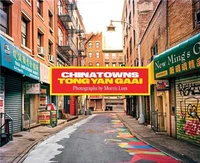 Chinatowns: Tong Yan Gaai