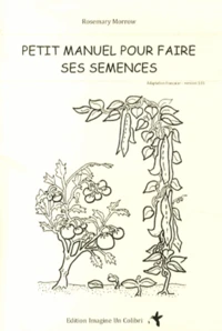 Petit manuel pour faire ses semences