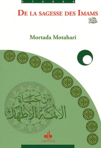 Mortada Motahari - De la sagesse des Imams.