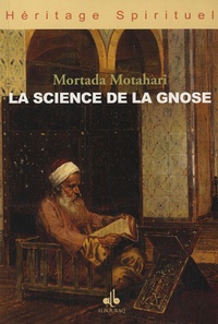 Mortada Motahari - La Science de la Gnose.