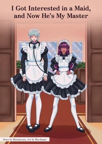 I Got Interested in a Maid, and Now He's My Master