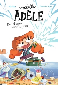 mortelle-adele-tome-1-mortel-un-jour-mortel-toujours