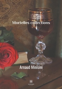 Arnaud Minisini - Mortelles collections.