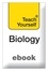 Biology: Teach Yourself