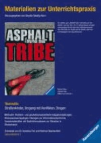 Morton Rhue: Asphalt Tribe. Materialien zur Unterrichtspraxis - Materialien zur Unterrichtspraxis.