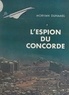 Morvan Duhamel - L'espion du Concorde.