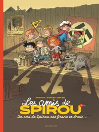 Un ami de Spirou est franc et droit...