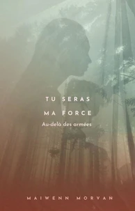 Tu seras ma force