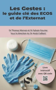 Les Gestes : le guide clé des ECOS et de l'Externat