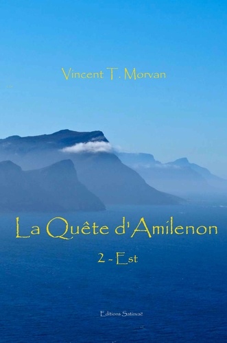 Morvan vincent T. - La Quête d'Amilenon - Est.