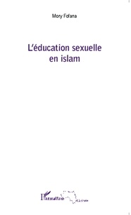 Mory Fofana - L'éducation sexuelle en islam.