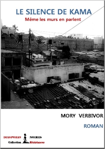 Mory Verbivor - Le silence de Kama.