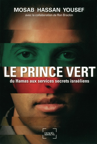 Le Prince vert. Du Hamas aux services secrets israéliens
