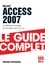 Access 2007. Le guide complet