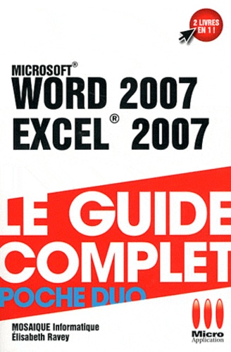  Mosaïque Informatique et Elisabeth Ravey - Word 2007 & Excel 2007.
