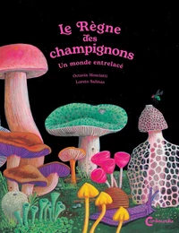Le Règne des champignons