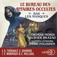 Le Bureau des affaires occultes - Bas les masques - Une bande dessinée audio d'après l'univers d'Eric Fouassier