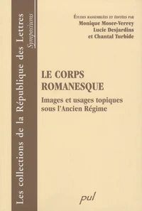 Le corps romanesque - images et usages topiques sous l'Ancien Régime