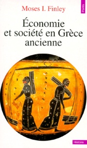 Moses I. Finley - Économie et société en Grèce ancienne.