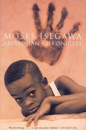 Moses Isegawa - Abyssinian Chronicles.