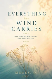 Everything The Wind Carries