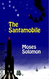  Moses Solomon - The Santamobile.