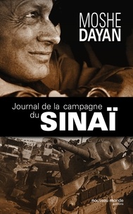 Moshe Dayan - Journal de la campagne du Sinaï.