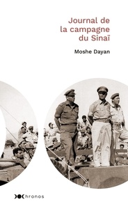 Moshe Dayan - Journal de la campagne du Sinaï.