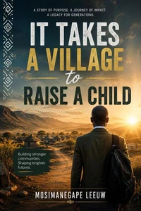 It takes a village to raise a child