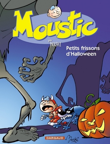Moustic Tome 3. Petits frissons d'Halloween de Moski - Album - Livre -  Decitre