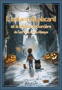 L’enfant du placard et la Méchante Sorcière de l'Est de la rue du Masque
