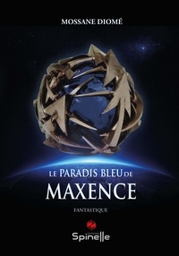 Mossane Diomé - Le paradis bleu de Maxence.