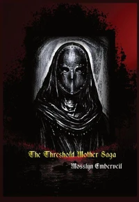 The Threshold Mother Saga