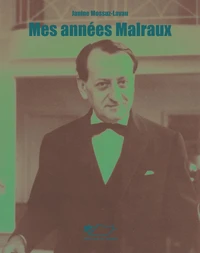 Mes années Malraux