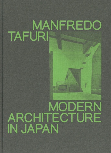 Modern architecture in japan. Manfredo Tafuri