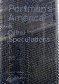 Portman's America & Other Speculations