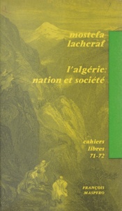 Mostefa Lacheraf - L'Algérie : nation et société.