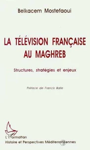 La télévision française au Maghreb