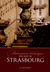 Dictionnaire historique des rues de Strasbourg