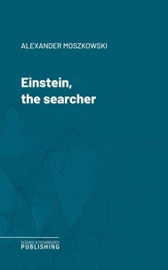 Einstein, the searcher