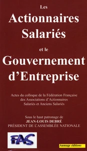 Les Actionnaires Salariés et le Gouvernement d'Entreprise