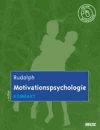 Motivationspsychologie kompakt - Mit Online-Materialien.