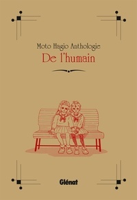 Moto Hagio - Moto Hagio Anthologie - De l'humain.