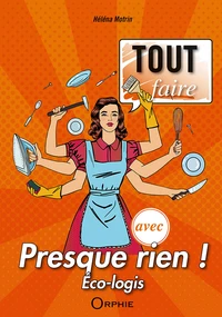 Tout faire avec presque rien !